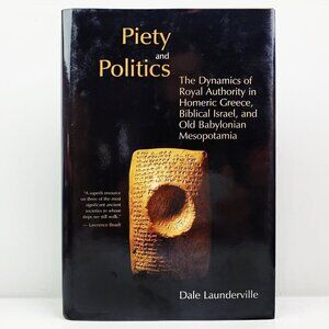 Piety and Politics Dynamics Royal Authority Homeric Greece Israel Book Unread